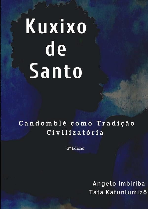 Kuxixo De Santo | Angelo Imbiriba Kafunlumizo