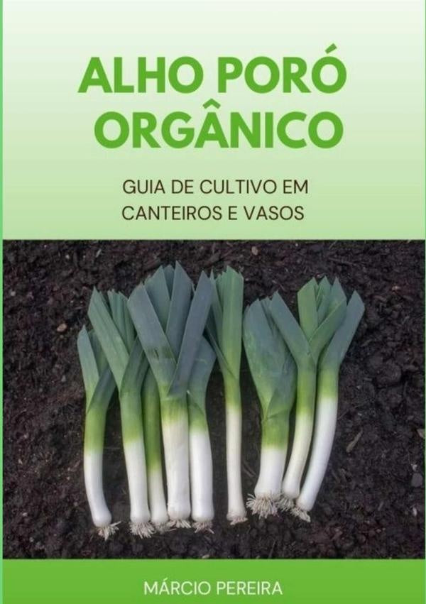 Alho-poró Orgânico | Márcio Pereira