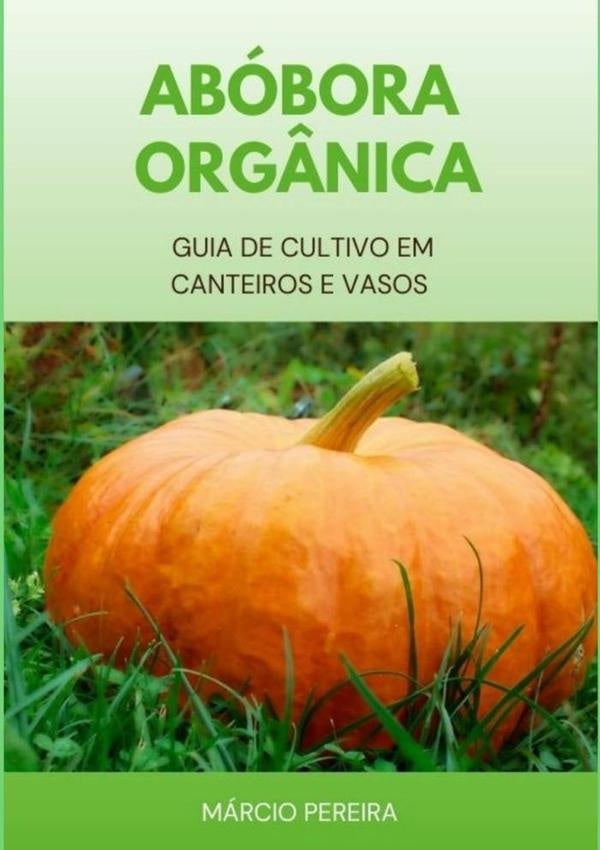 Abóbora Orgânica | Márcio Pereira