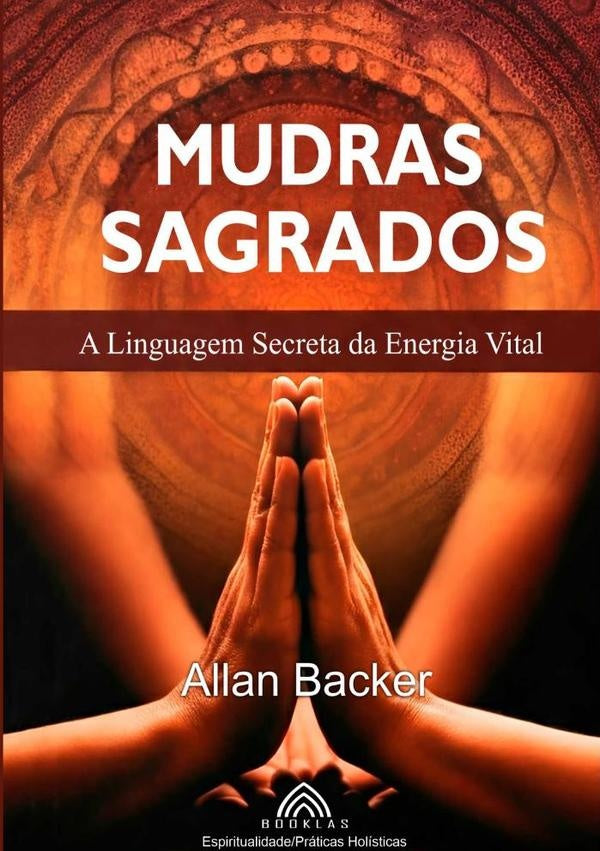 Mudras Sagrados | Allan Backer/ Luiz Santos