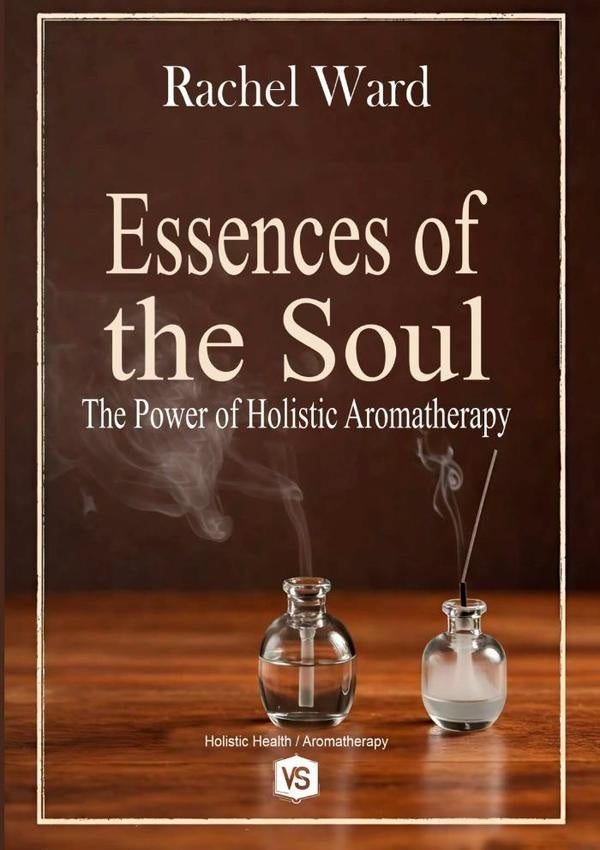 Essences Of The Soul | Rachel Ward/ Virginia Santos