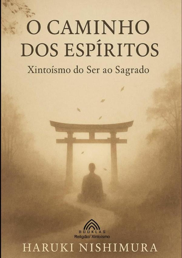 O Caminho Dos Espíritos | Haruki Nishimura/ Luiz Santos