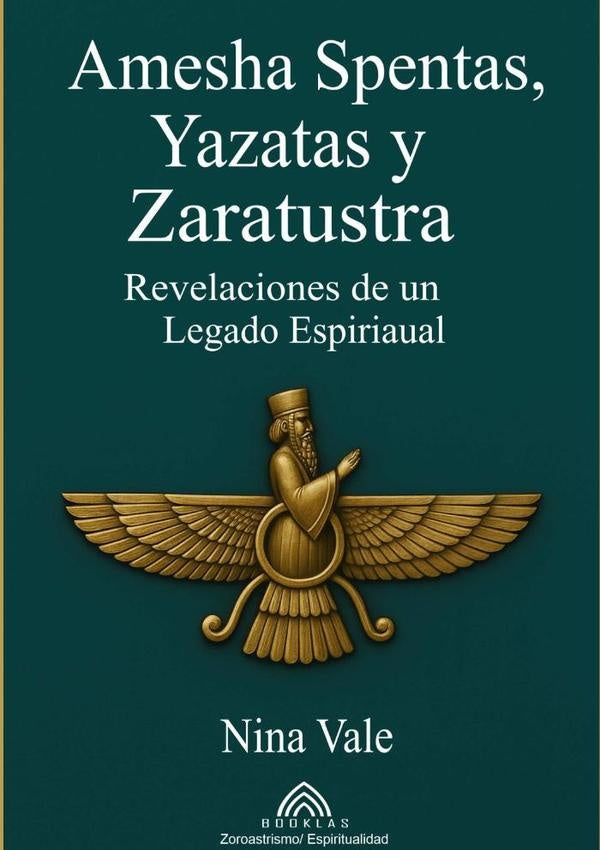 Amesha Spentas, Yazatas Y Zaratustra | Nina Vale/luiz Santoos