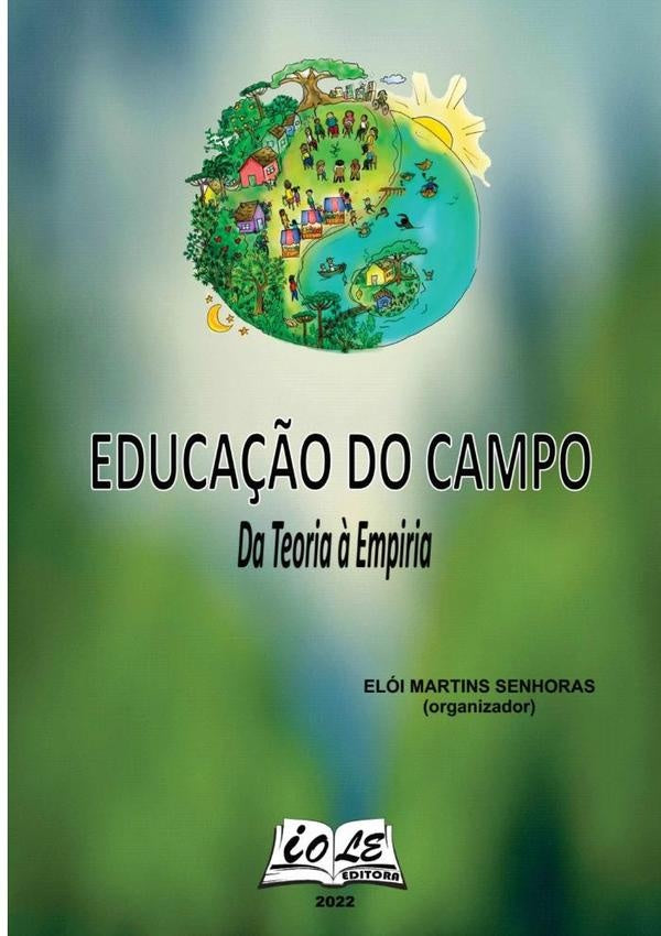 Educação Do Campo: Da Teoria À Empiria | Elói Martins Senhoras (organizador)