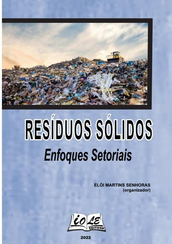 Resíduos Sólidos: Enfoques Setoriais | Elói Martins Senhoras (organizador)