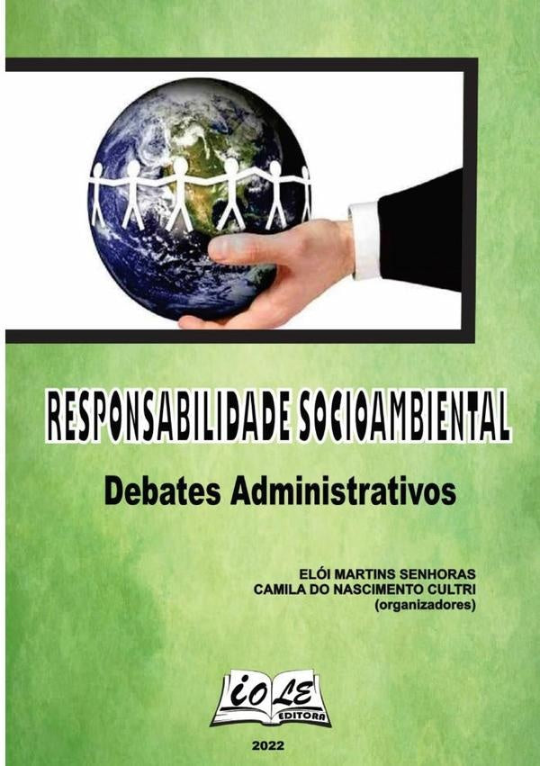 Responsabilidade Socioambiental: Debates Administrativos | Martins Senhoras, Camila Do Nascimento Cultri ...