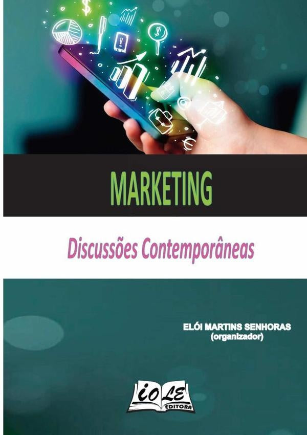 Marketing: Discussões Contemporâneas | Elói Martins Senhoras (organizador)