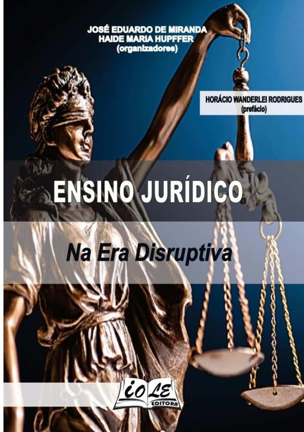 Ensino Jurídico Na Era Disruptiva | Haide Maria Hupffer (orgs), Eduardo De Miranda