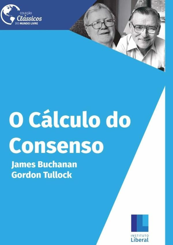 O Cálculo Do Consenso | Gordon Tullock