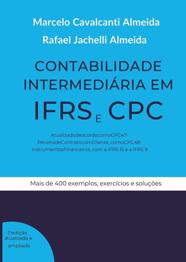 Contabilidade Intermediária Em Ifrs | Cpc | Rafael Jchelli Almeidaa, Cavalcati Almeida