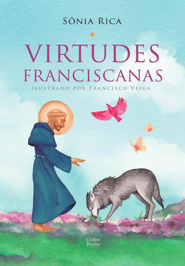 Virtudes Franciscanas | Sônia Rica