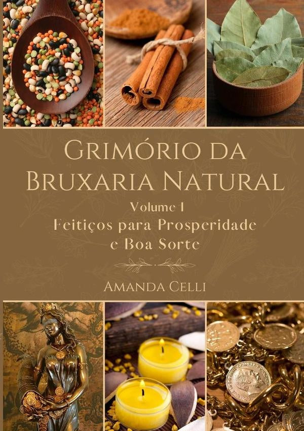 Grimório Da Bruxaria Natural - Volume I | Amanda Celli