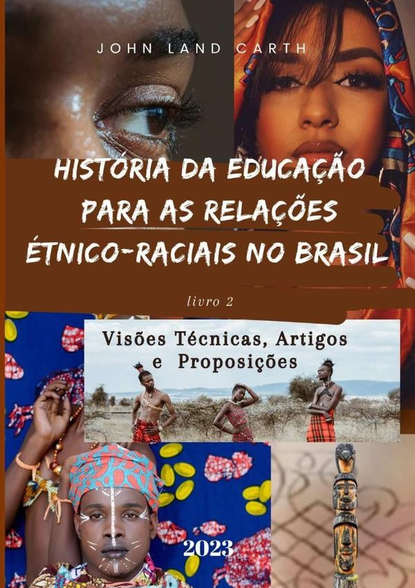 História Da Educação Para As Relações Étnico Raciais No Brasil Livro 2 | John Land Carth