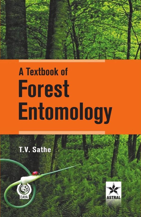 A Textbook of Forest Entomology | T. V. Sathe