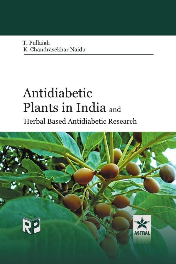 Antidiabetic Plants in India and Herbal Based Antidiabetic Research | T Pullaiah