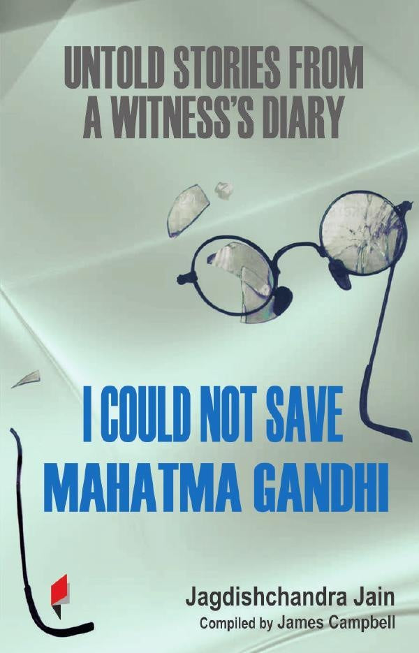 I Could Not Save Mahatma Gandhi | Jain, Campbell