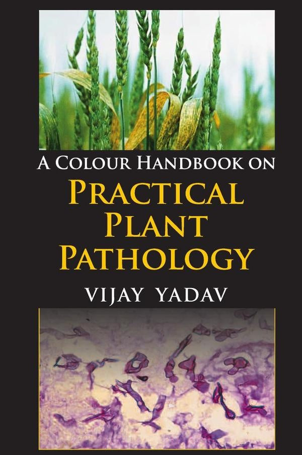 A Colour Handbook on Practical Plant Pathology | Vijay, Yadav