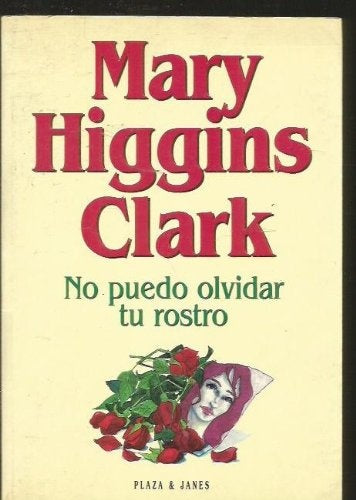 NO PUEDO OLVIDAR TU ROSTRO* | Mary Higgins Clark