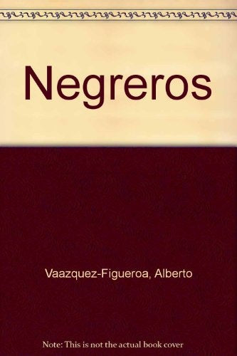 Negreros | Alberto Vázquez-Figueroa