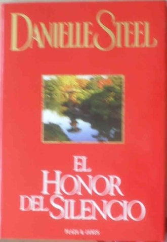 EL HONOR DEL SILENCIO * | Danielle Steel