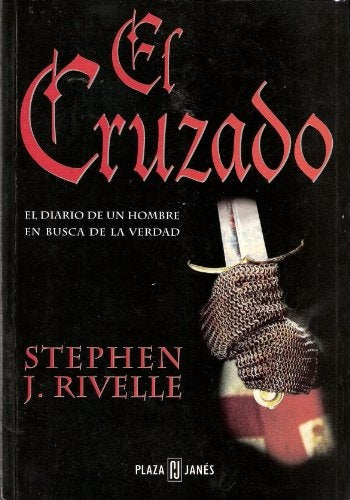 EL CRUZADO  | STEPHEN J. RIVELLE