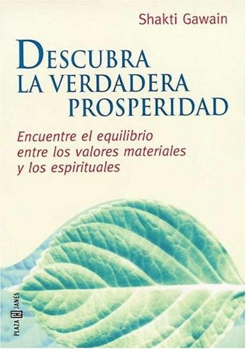 Descubra la verdadera prosperidad* | Shakti Gawain