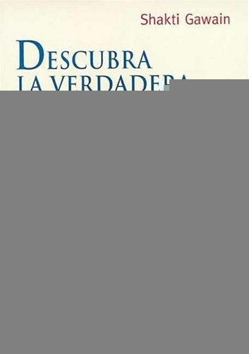 Descubra la verdadera prosperidad* | Shakti Gawain