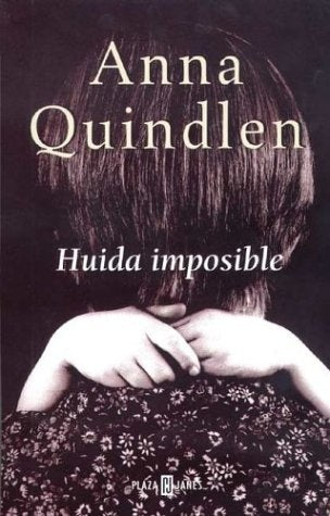 Huida imposible | Anna Quindlen