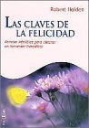 LAS CLAVES DE LA FELICIDAD | Robert Holden
