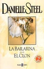 LA BAILARINA - EL CLON.. | Danielle Steel