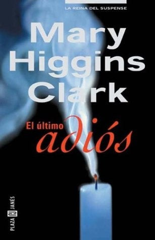 EL ÚLTIMO ADIÓS * | Mary Higgins Clark