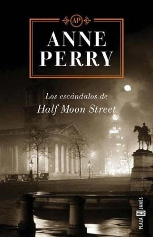 Los escandalos de Half Moon street | Anne Perry
