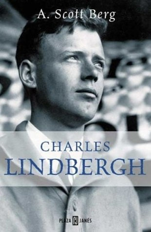 CHARLES LINDBERGH.. | A. SCOTT BERG