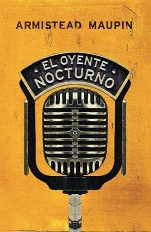 El oyente nocturno | Armistead Maupin