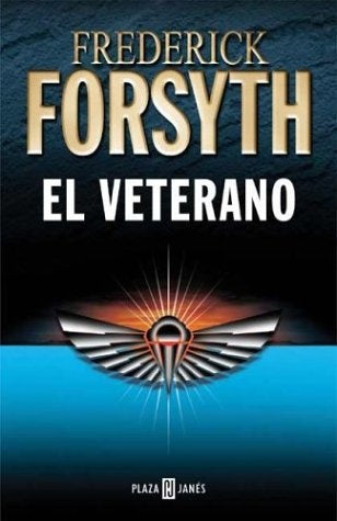 EL VETERANO  | Frederick Forsyth