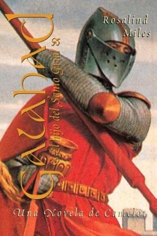 CHALAHAD, EL HIJO DEL SANTO GRIAL | Rosalind Miles