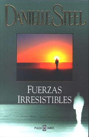 FUERZAS IRRESISTIBLES*..  | Danielle Steel