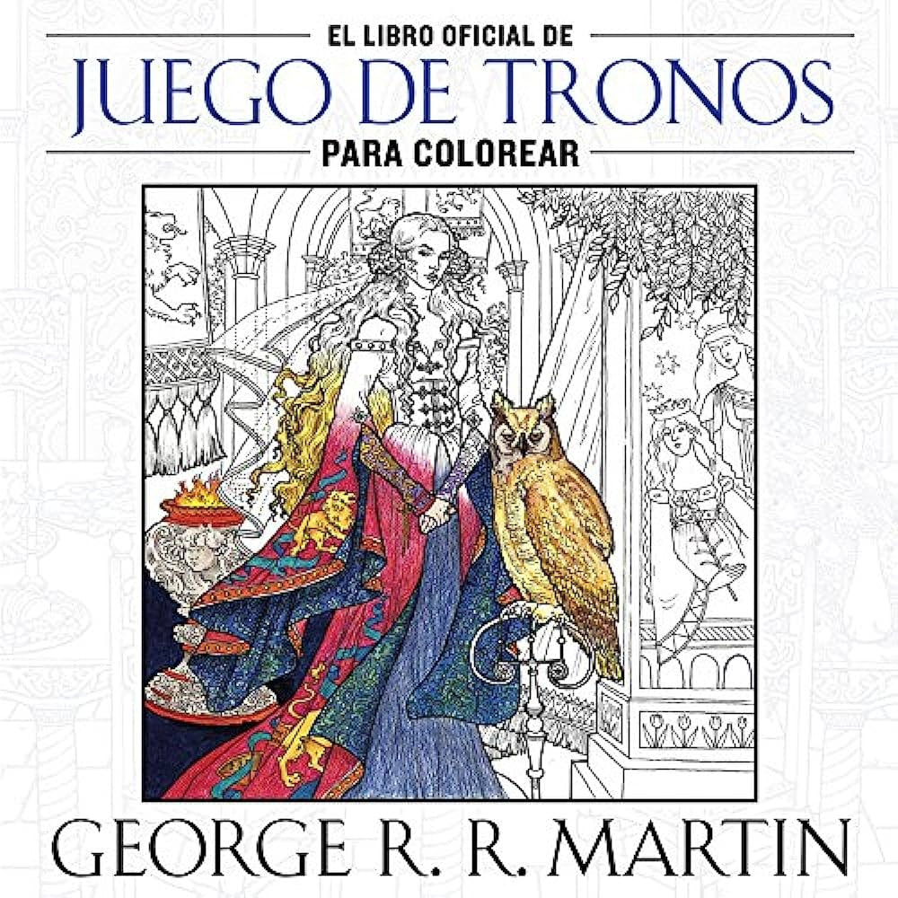 Juego de tronos para colorear | GEORGE R.R MARTIN