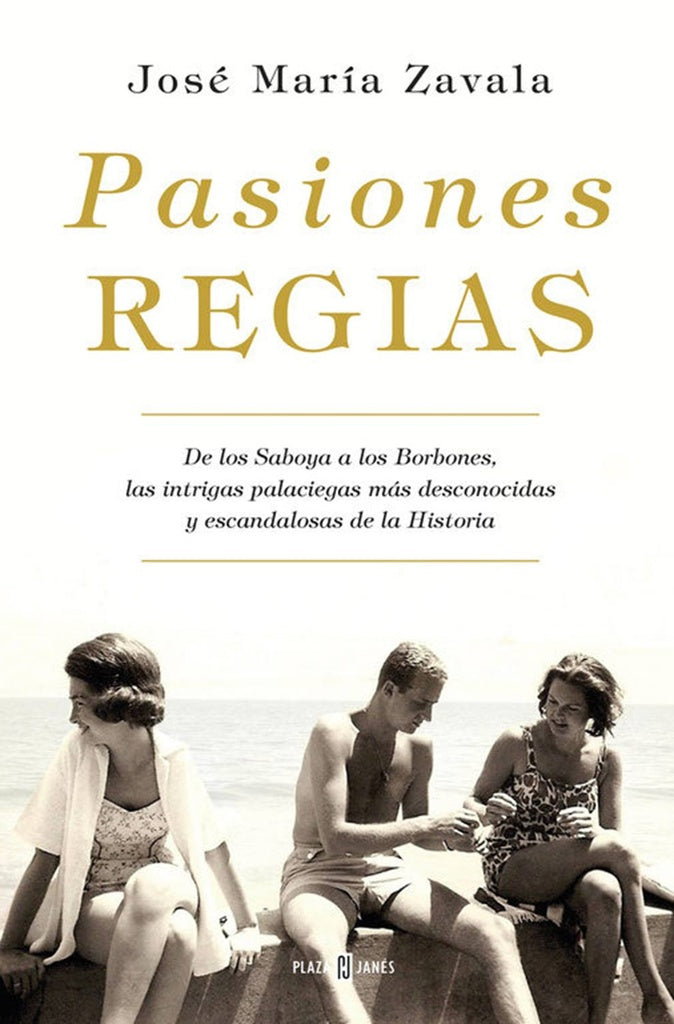 Pasiones Regias  | José María Zavala