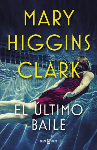 EL ULTIMO BAILE | Mary Higgins Clark