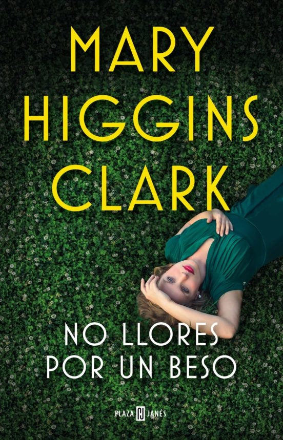 NO LLORES POR UN BESO*.. | Mary Higgins Clark