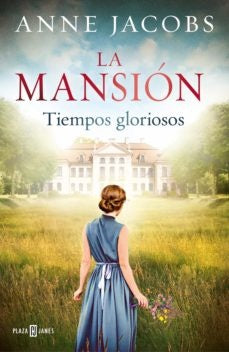 LA MANSION: TIEMPOS GLORIOSOS.. | ANNE JACOBS