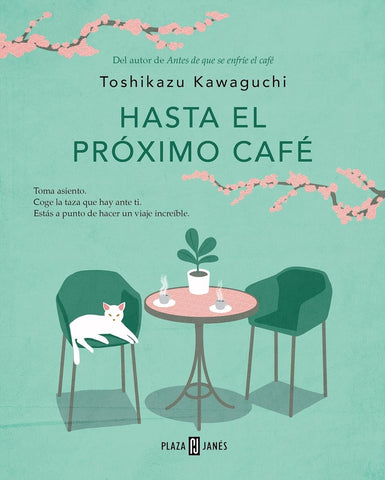 HASTA EL PRÓXIMO CAFE (ANTES DE QUE SE ENFRÍE EL CAFE 4).. | Toshikazu kawaguchi