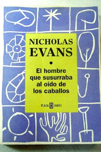 EL HOMBRE QUE SUSURRABA AL OIDO DE LOS CABALLOS | Nicholas Evans