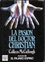 La pasion del doctor Christian | Colleen McCullough