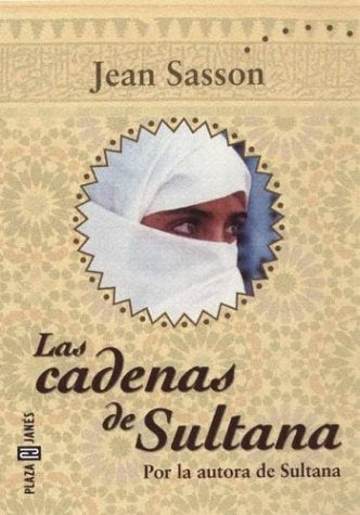 LAS CADENAS DE SULTANA | Jean P. Sasson