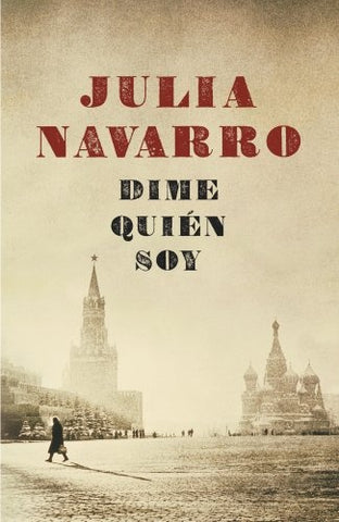 DIME QUIEN SOY.. | Julia Navarro