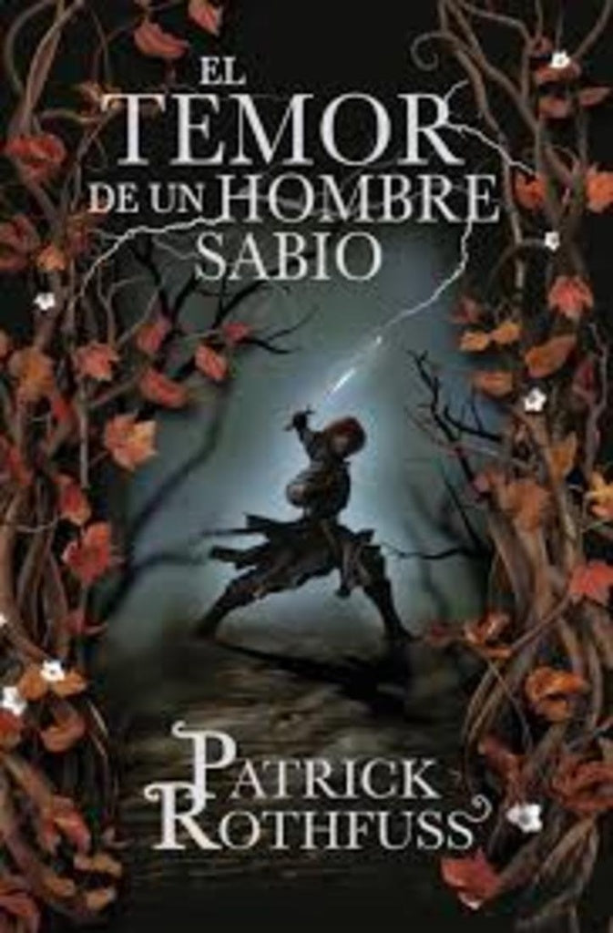 EL TEMOR DE UN HOMBRE SABIO.. | Patrick Rothfuss