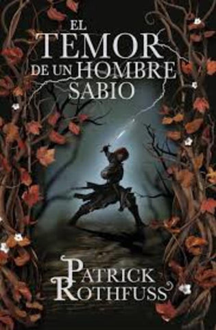 EL TEMOR DE UN HOMBRE SABIO.. | Patrick Rothfuss