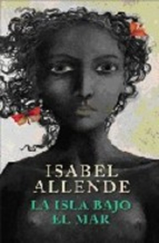 La isla bajo el mar T/D | Isabel Allende